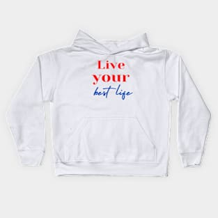 Live Your Best Life Kids Hoodie